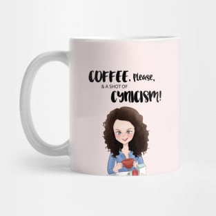 Coffee with a Shot of Cynicism Mug